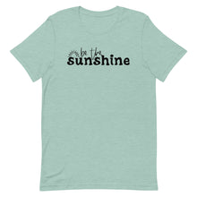 Load image into Gallery viewer, Be the sunshine Unisex short sleeve T-Shirt
