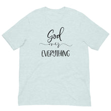 Load image into Gallery viewer, God over Everything Unisex short sleeve T-shirt