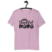 Load image into Gallery viewer, One Thankful Mama Unisex Short Sleeve T-Shirt