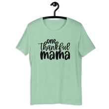 Load image into Gallery viewer, One Thankful Mama Unisex Short Sleeve T-Shirt
