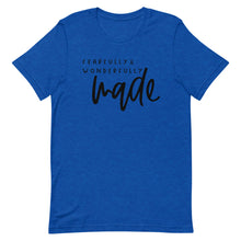 Load image into Gallery viewer, Fearfully and wonderfully made Unisex short sleeve T-Shirt