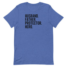 Load image into Gallery viewer, Valentine Collection: Husband Father Protector Hero Unisex short sleeve T-shirt