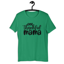 Load image into Gallery viewer, One Thankful Mama Unisex Short Sleeve T-Shirt