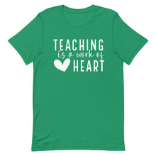Load image into Gallery viewer, Teacher Collection: Teaching is a work of heart Unisex Short Sleeve T-shirt