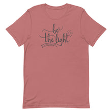 Load image into Gallery viewer, Be the Light Unisex short sleeve T-Shirt
