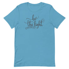 Load image into Gallery viewer, Be the Light Unisex short sleeve T-Shirt