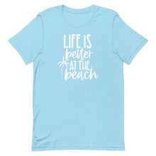 Load image into Gallery viewer, Summer Collection: Life is Better at the Beach Unisex Short Sleeve T-shirt