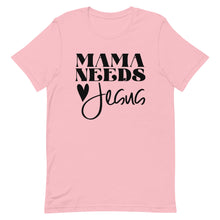 Load image into Gallery viewer, Mama Needs Jesus Unisex short sleeve T-Shirt
