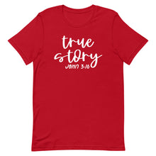 Load image into Gallery viewer, True Story Unisex short sleeve T-Shirt