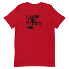 Load image into Gallery viewer, Valentine Collection: Husband Father Protector Hero Unisex short sleeve T-shirt