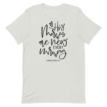 Load image into Gallery viewer, His Mercies are New Every Morning Unisex short sleeve T-Shirt
