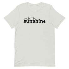Load image into Gallery viewer, Be the sunshine Unisex short sleeve T-Shirt