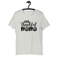 Load image into Gallery viewer, One Thankful Mama Unisex Short Sleeve T-Shirt