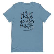 Load image into Gallery viewer, His Mercies are New Every Morning Unisex short sleeve T-Shirt
