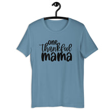 Load image into Gallery viewer, One Thankful Mama Unisex Short Sleeve T-Shirt