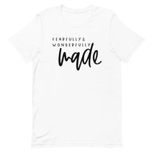 Load image into Gallery viewer, Fearfully and wonderfully made Unisex short sleeve T-Shirt