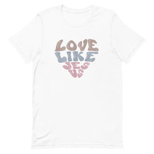 Load image into Gallery viewer, Valentine Collection: Love Like Jesus Unisex Short Sleeve T-shirt