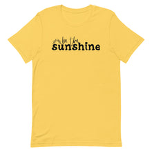 Load image into Gallery viewer, Be the sunshine Unisex short sleeve T-Shirt