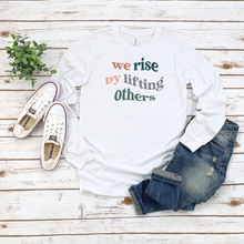 Load image into Gallery viewer, We rise by lifting others Unisex Long Sleeve T-shirt