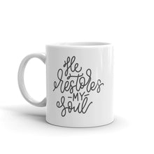 Load image into Gallery viewer, He restores my soul mug with one design choice