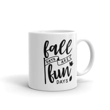 Load image into Gallery viewer, Fall collection: Fall days are fun mug