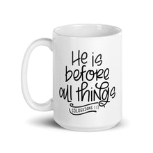 Load image into Gallery viewer, He is before all things mug with one design choice