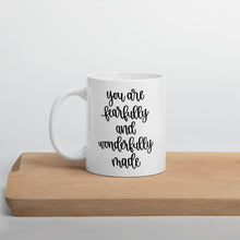 Load image into Gallery viewer, You are fearfully and wonderfully made mug with one design choice