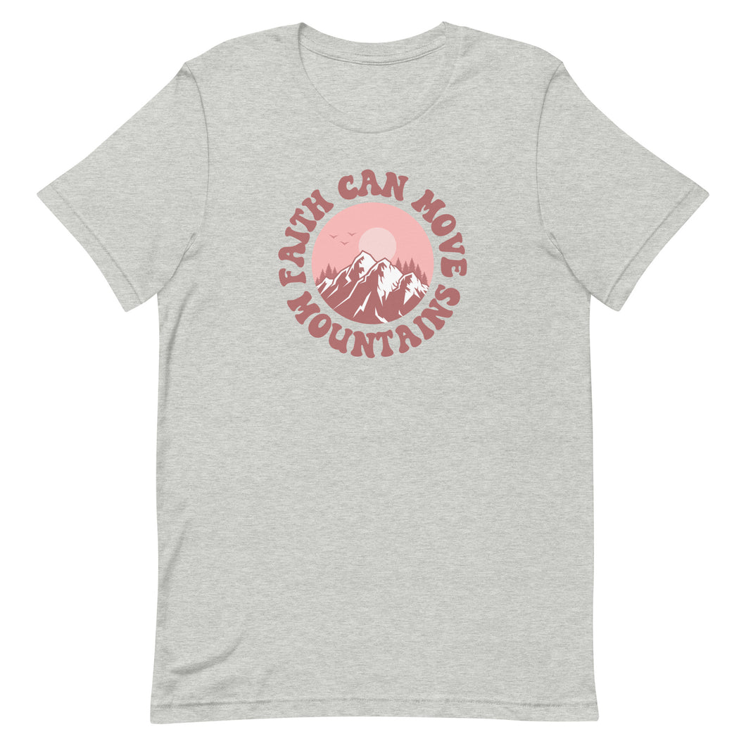 Summer Collection: Faith Can Move Mountains Unisex Short Sleeve T-shirt