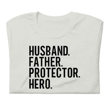 Load image into Gallery viewer, Summer Collection: Husband Father Protector Hero Unisex Short Sleeve t-shirt
