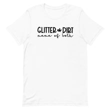Load image into Gallery viewer, Glitter and Dirt Mama of both Unisex short sleeve T-Shirt
