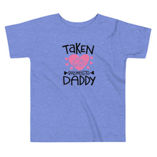 Load image into Gallery viewer, Valentine Collection: Toddler Short Sleeve T-Shirt: Taken, Heart belongs to Daddy
