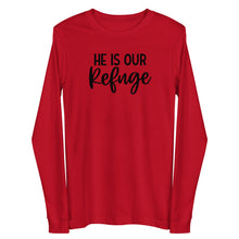 Load image into Gallery viewer, He is our refuge Long Sleeve T-shirt
