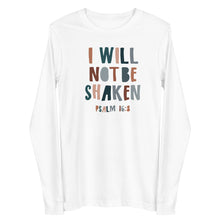Load image into Gallery viewer, I will not be shaken Unisex Long Sleeve T-shirt
