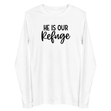 Load image into Gallery viewer, He is our refuge Long Sleeve T-shirt
