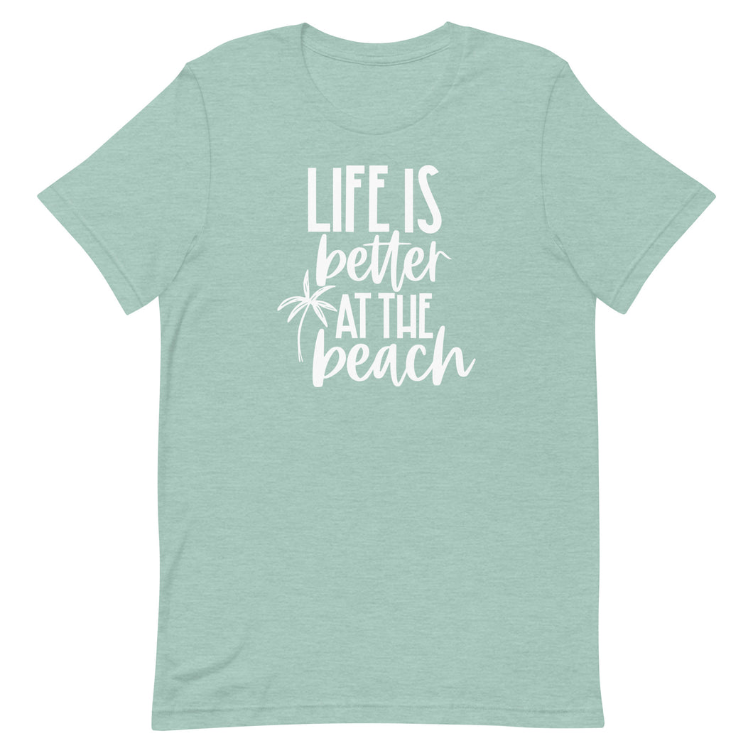 Summer Collection: Life is Better at the Beach Unisex Short Sleeve  T-shirt