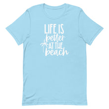 Load image into Gallery viewer, Summer Collection: Life is Better at the Beach Unisex Short Sleeve  T-shirt
