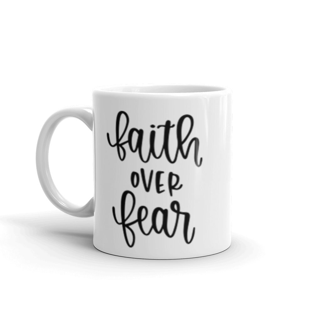 Faith over fear mug with one design choice