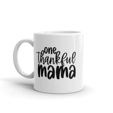 Load image into Gallery viewer, One Thankful Mama mug with one design choice
