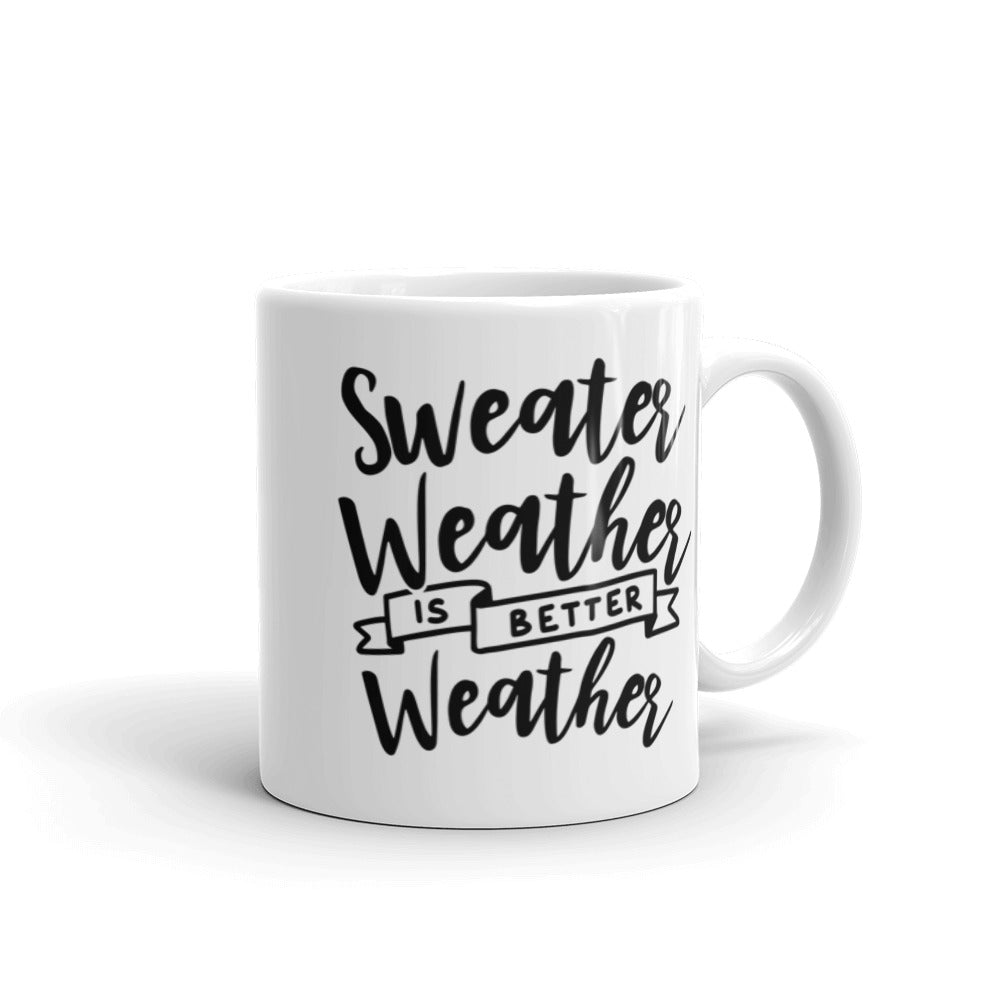 Fall collection: Sweater Weather is Better Weather mug