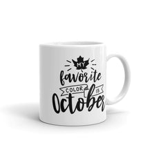 Load image into Gallery viewer, Fall collection: October is my favorite color mug

