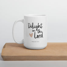 Load image into Gallery viewer, Delight in the Lord mug with one design choice
